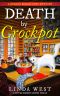 [A Kissing Bridge Cozy Mystery 01] • Death by Crockpot